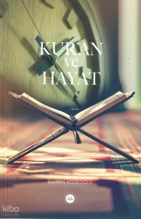  Kuran ve Hayat | Kuran ve Hayat | Bayram Köseoğlu | Diyanet İşleri Başkanlığı | 9786258539394 