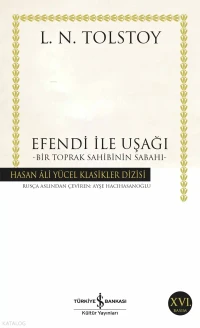 Efendi ile Uşağı | Lev Nikolayeviç Tolstoy | Ayşe Hacıhasanoğlu | Koray Karasulu | Türkiye İş Bankası Kültür Yayınları | 9786053328490 | 