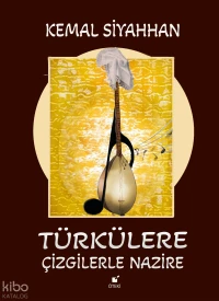  Türkülere Çizgilerle Nazire (Ciltli) | Türkülere Çizgilerle Nazire (Ciltli) | Kemal Siyahhan | Mazlum Hancı | Ali İmren | Öteki Yayınevi | 9789755846484 