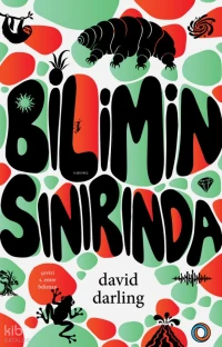  Bilimin Sınırında | Bilimin Sınırında | David Darling | Beyza Nur Yolcu | S Emre Bekman | Büşra Serdaroğlu | Ömer Faruk Yıldız | Deniz Tugay | Orenda Kitap | 9786259078120 