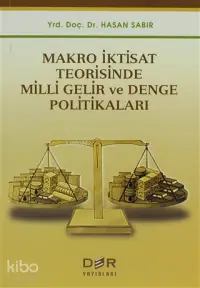 Makro İktisat Teorisinde Milli Gelir ve Denge Politikaları