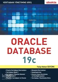 Oracle Database 19c; Veritabanı Yönetimine Giriş