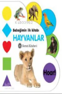 Bebeğimin İlk Kitabı: Hayvanlar