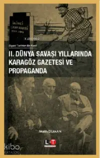 2. Dünya Savaşı Yıllarında Karagöz Gazatesi ve Propaganda