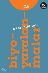  Biyoyaralanmalar | Biyoyaralanmalar | Eren Burhan | 160 Kilometre Yayınevi | 9786256754638 