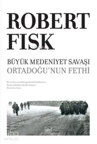 Büyük Medeniyet Savaşı; Ortadoğunun Fethi