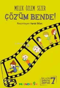 Çözüm Bende!; Ben ve Biz Değerler Serisi -7