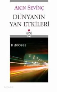  Dünyanın Yan Etkileri | Akın Sevinç | Can Yayınları | 9789750704673 | 