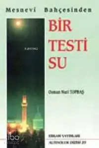 Mesnevi Bahçesinden Bir Testi Su