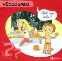 Söyle Bana Neden? - Vücudumuz