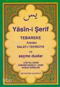 Yasini Şerif Selatı Tefriciye Tebareke Amme ve Seçme Dualar