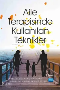 Aile Terapisinde Kullanılan Teknikler