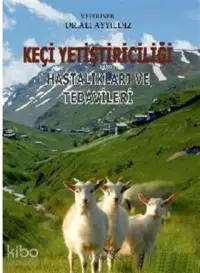 Keçi Yetiştiriciliği Hastalıkları ve Tedavileri