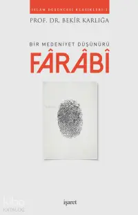 Farabi; Bir Medeniyet Düşünürü