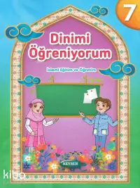 Dinimi Öğreniyorum 7;İslamî Eğitim ve Öğretim