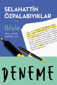 Böyle;Yazı, Yanıt, Söyleşi, Anı