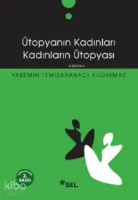 Ütopyanın Kadınları Kadınların Ütopyası