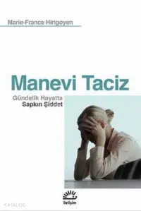 Manevi Taciz; Gündelik Hayatta Sapkın Şiddet