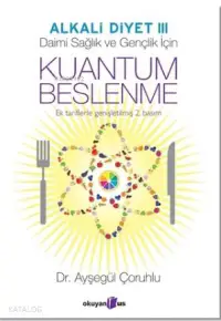 Kuantum Beslenme; Alkali Diyet 3