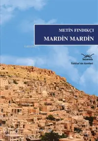 Mardin Mardin; Türkiye'nin Kentleri