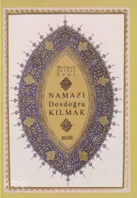 Namazı Dosdoğru Kılmak