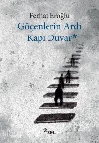 Göçenlerin Ardı Kapı Duvar