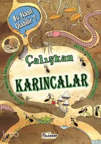 Çalışkan Karıncalar - Bu Nasıl Olabilir?