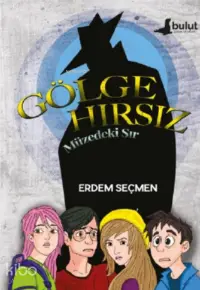 Gölge Hırsız – Müzedeki Sır