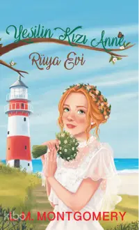 Yeşilin Kızı Anne 5: Rüya Evi