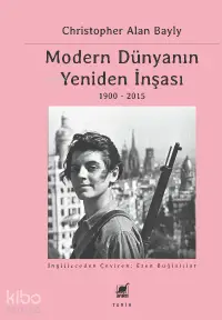 Modern Dünyanın Yeniden İnşası