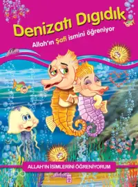 Denizatı Dıgıdık Allah'ın Şafi İsmini Öğreniyor