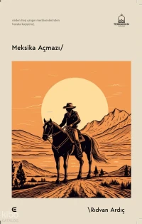  Meksika Açmazı  | Meksika Açmazı  | Rıdvan Ardıç | Epona Yayınları | 9786256540545 
