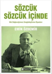  Sözcük Sözcük İçinde Söz Dağarcığımızı Zenginleştirme Oyunları | Sözcük Sözcük İçinde Söz Dağarcığımızı Zenginleştirme Oyunları | Emin Özdemir | Akılçelen Kitaplar | 9786255760418 