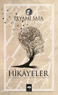  Hikâyeler | Peyami Safa | Ötüken Neşriyat | 9786051558462 | 