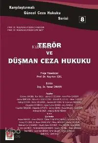 Terör ve Düşman Ceza Hukuku - 8