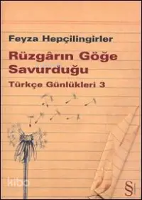 Rüzgarın Göğe Savurduğu  - Türkçe Günlükleri 3