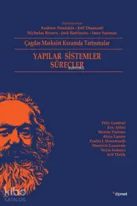 Yapılar Sistemler Süreçler; Çağdaş Marksist Kuramda Tartışmalar