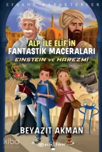 Alp İle Elif'in Fantastik Maceraları;Einstein ve Harezmi