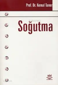  Soğutma | Soğutma | Kemal Taner | Nobel Yayın Dağıtım | 9789755917801 
