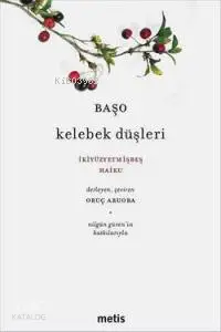 Kelebek Düşleri; İkiyüzyetmişbeş Haiku