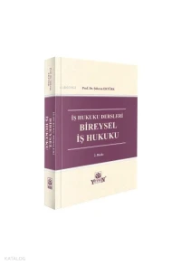 Bireysel İş Hukuku | Bireysel İş Hukuku | Şükran Ertürk | Yetkin Yayınları | 9786050526165 