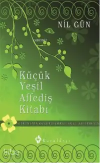 Küçük Yeşil Affediş Kitabı; Affetmenin Özgürleştirici Gücü