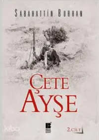 Çete Ayşe Cilt: 2