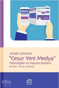 Cesur Yeni Medya; Teknolojiler ve Hayran Kültürü