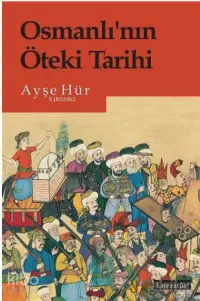 Osmanlı'nın Öteki Tarihi