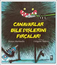 Canavarlar Bile Dişlerini Fırçalar