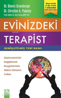 Evinizdeki Terapist; Düşüncelerinizi Değiştirerek Duygularınıza Hakim Olmanın Yolları