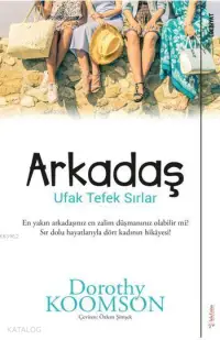 Arkadaş; Ufak Tefek Sırlar