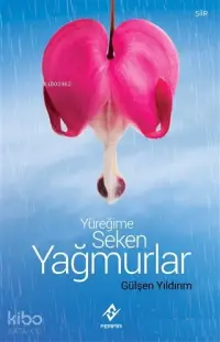 Yüreğime Seken Yağmurlar