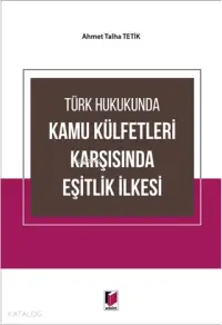 Türk Hukukunda Kamu Külfetleri Karşısında Eşitlik İlkesi